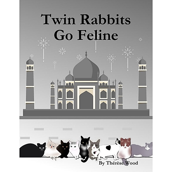 Twin Rabbits Go Feline, Thérèse Wood
