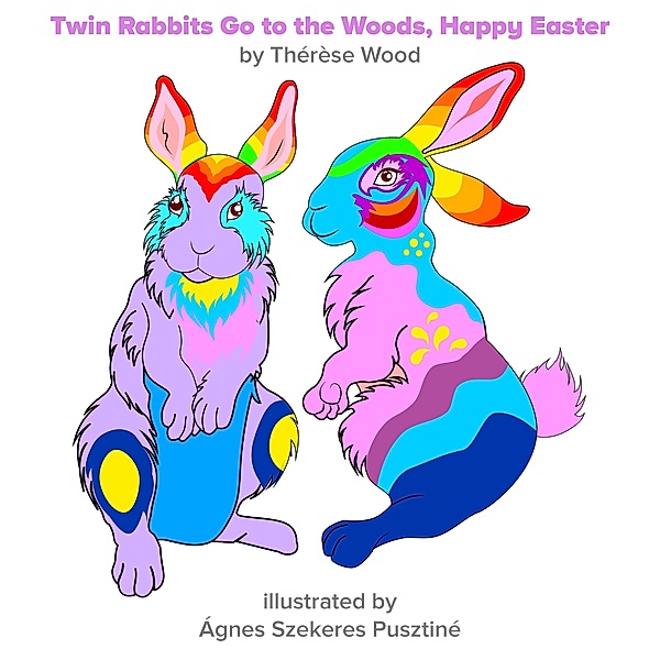 Twin Rabbits Go to the Woods, Happy Easter, Thérèse Wood