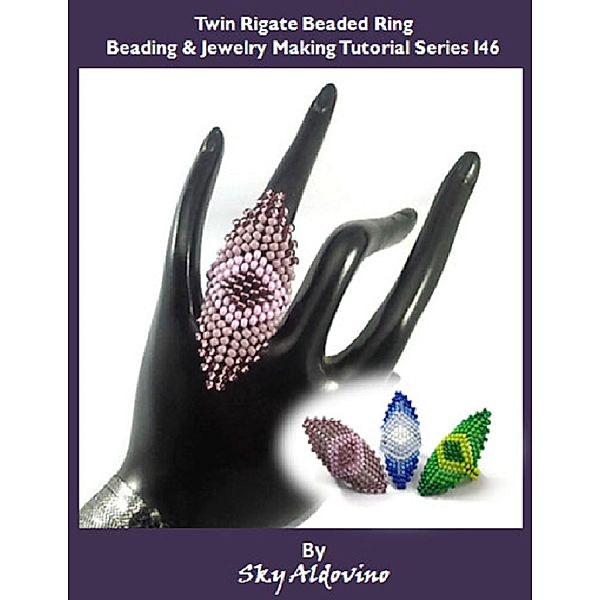 Twin Rigate Beaded Ring Beading & Jewelry Making Tutorial Series I46, Sky Aldovino