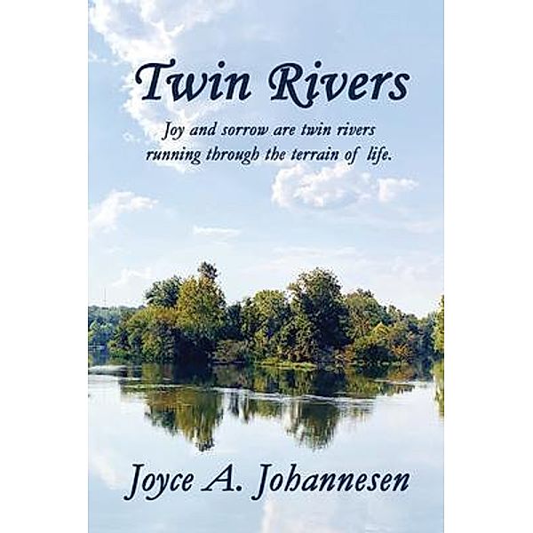 Twin Rivers, Joyce A Johannesen