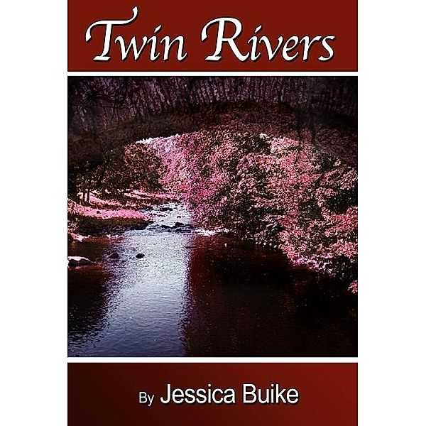 Twin Rivers / Jessica Buike, Jessica Buike