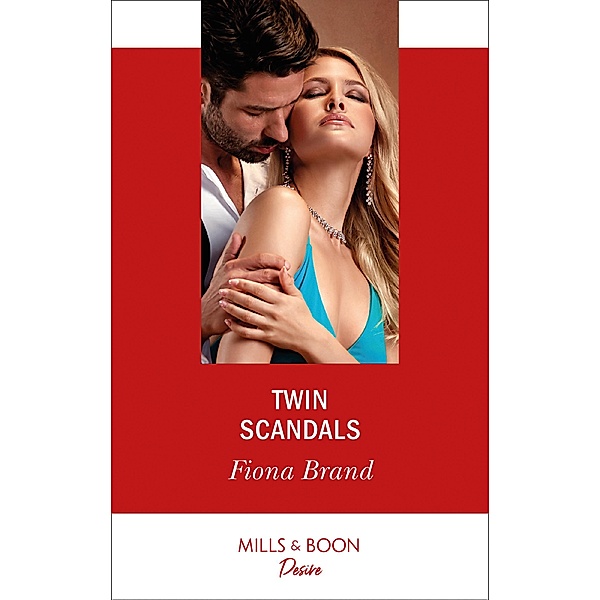 Twin Scandals (Mills & Boon Desire) (The Pearl House, Book 7) / Mills & Boon Desire, Fiona Brand