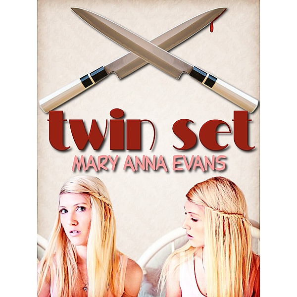 Twin Set, Mary Anna Evans