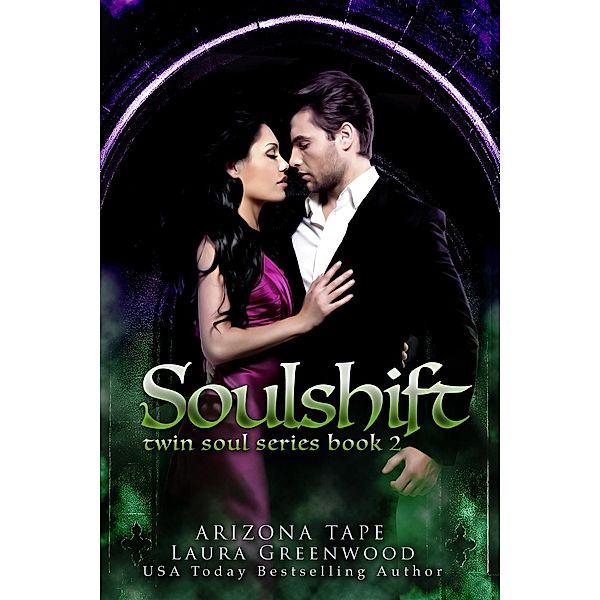 Twin Souls: Soulshift (Twin Souls, #2), Laura Greenwood, Arizona Tape