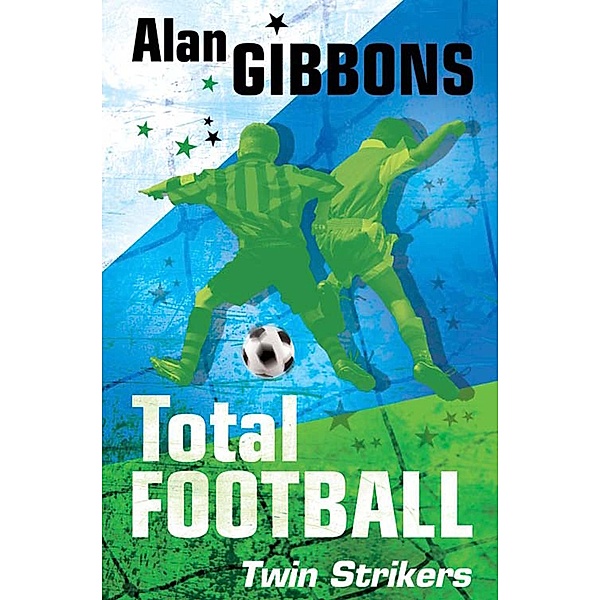 Twin Strikers / Total Football Bd.7, Alan Gibbons