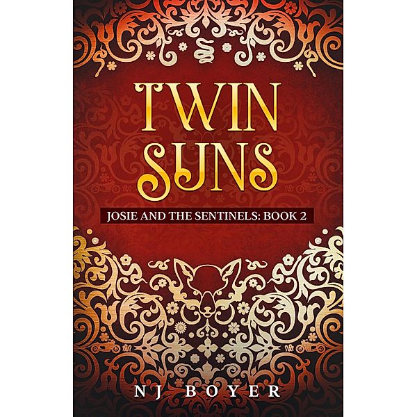 Twin Suns (Josie and the Sentinels, #2) / Josie and the Sentinels, Nj Boyer