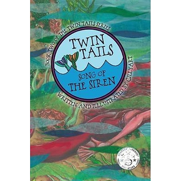 TWIN TAILS: Song of The Siren / TWIN TAILS Series Bd.2, CILLYart (Cindy M Bowles)