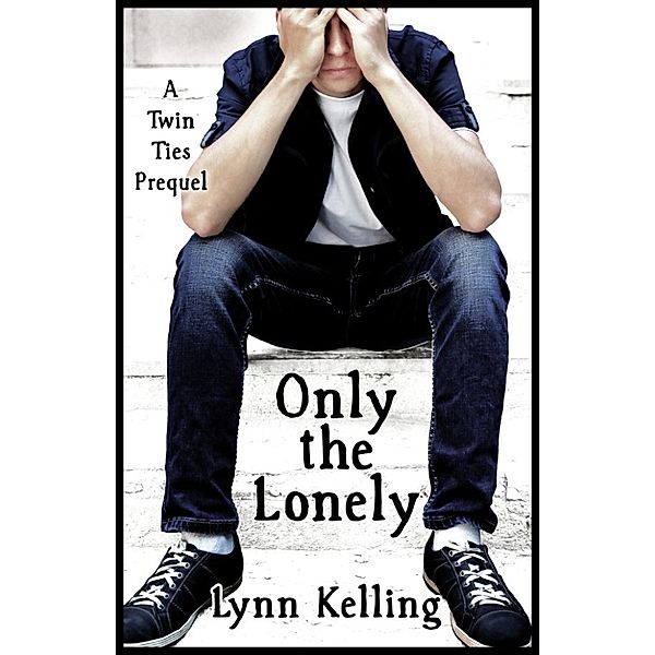 Twin Ties: Only the Lonely, Lynn Kelling