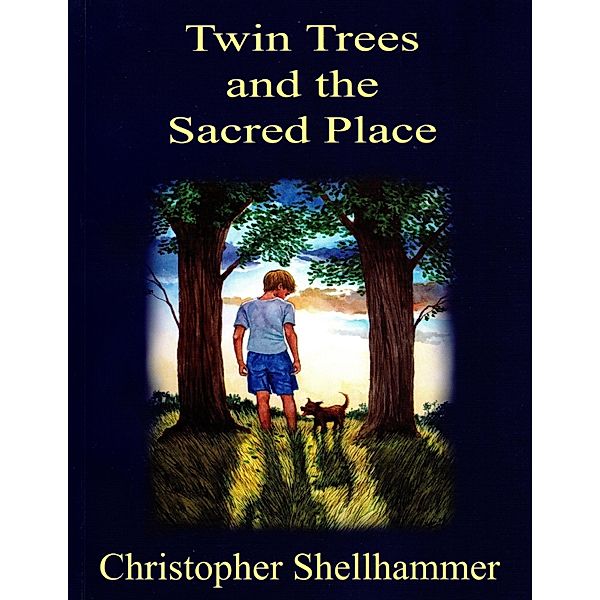 Twin Trees and the Sacred Place, Christopher Shellhammer