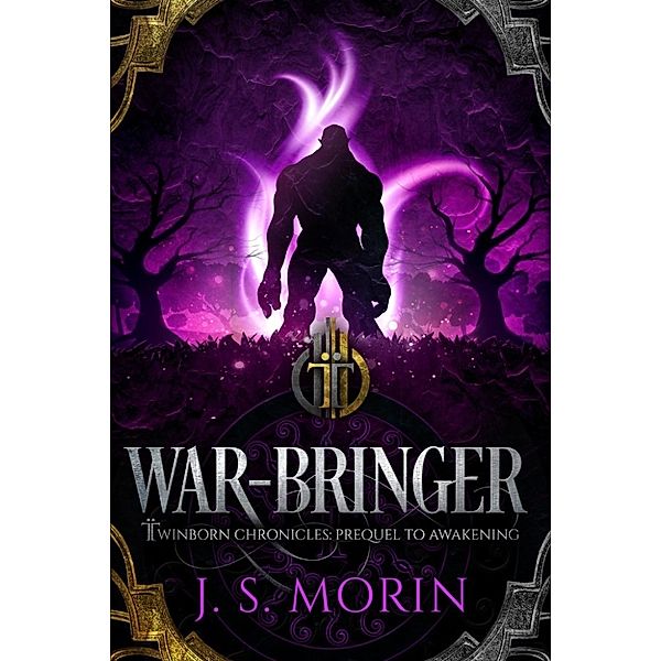 Twinborn Chronicles: War-Bringer (Twinborn Chronicles, #0), J.S. Morin