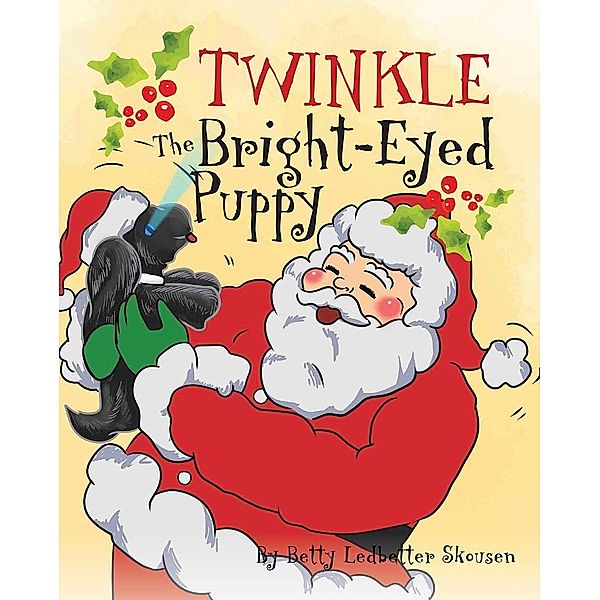 Twinkle, The Bright-Eyed Puppy, Betty Ledbetter Skousen