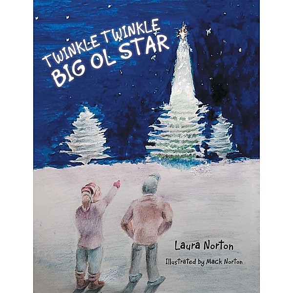 Twinkle Twinkle Big Ol Star, Laura Norton