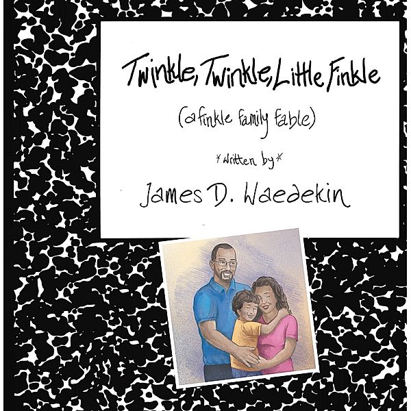 Twinkle, Twinkle, Little Finkle, James D. Waedekin