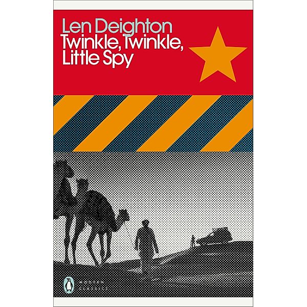 Twinkle, Twinkle, Little Spy / Penguin Modern Classics, Len Deighton