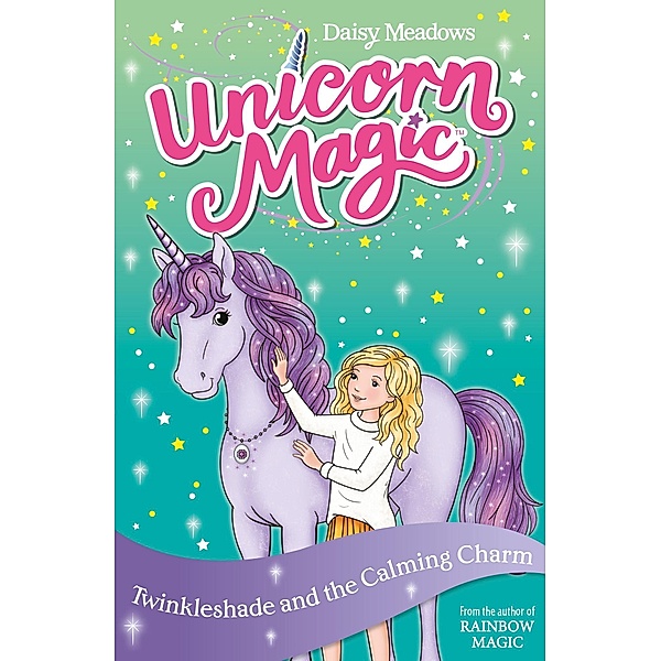 Twinkleshade and the Calming Charm / Unicorn Magic Bd.11, Daisy Meadows