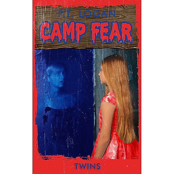 Twins (Camp Fear Podcast, #8) / Camp Fear Podcast, P. T. Logan, Patrick Logan