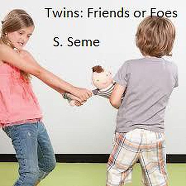 Twins: Friends or Foes, S. Seme