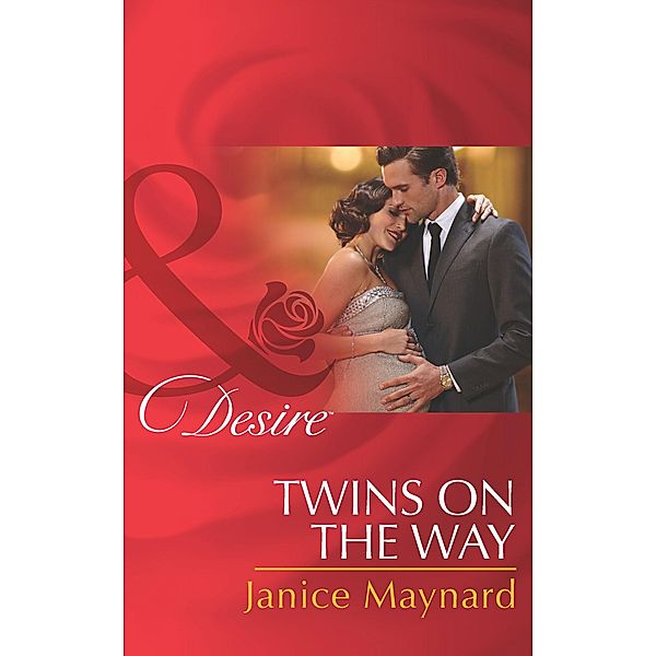 Twins On The Way (Mills & Boon Desire) (The Kavanaghs of Silver Glen, Book 4), Janice Maynard