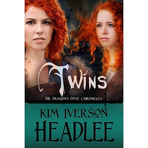 Twins (The Dragon's Dove Chronicles) / The Dragon's Dove Chronicles, Kim Iverson Headlee