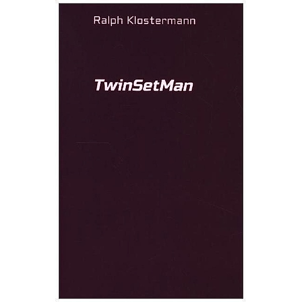 TwinSetMan, Ralph Klostermann
