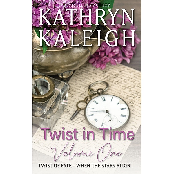 Twist in Time: Twist of Fate - When the Stars Align / Twist in Time, Kathryn Kaleigh