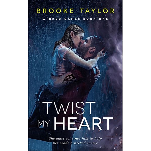 Twist My Heart / Wicked Games Bd.1, Brooke Taylor