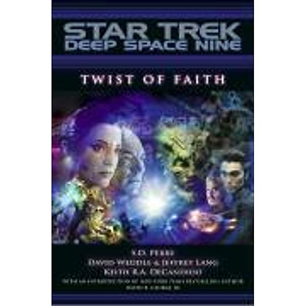 Twist of Faith / Star Trek: Deep Space Nine, S. D. Perry, Weddle David, Jeffery Lang, Keith R. A. DeCandido