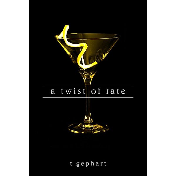 Twist of Fate / T Gephart, T. Gephart