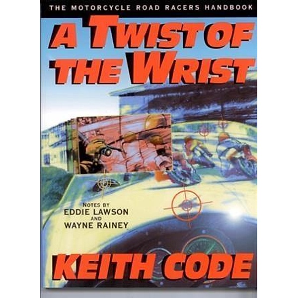 Twist of the Wrist, Keith Code