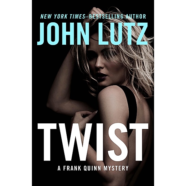Twist / The Frank Quinn Mysteries, John Lutz