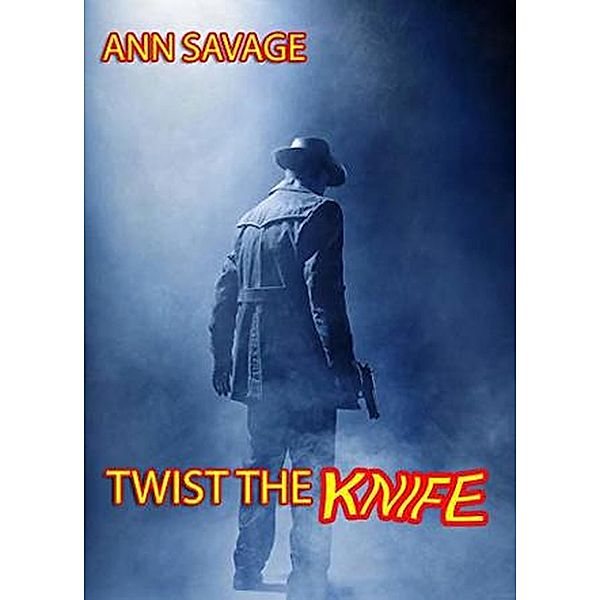 Twist the Knife, Ann Savage