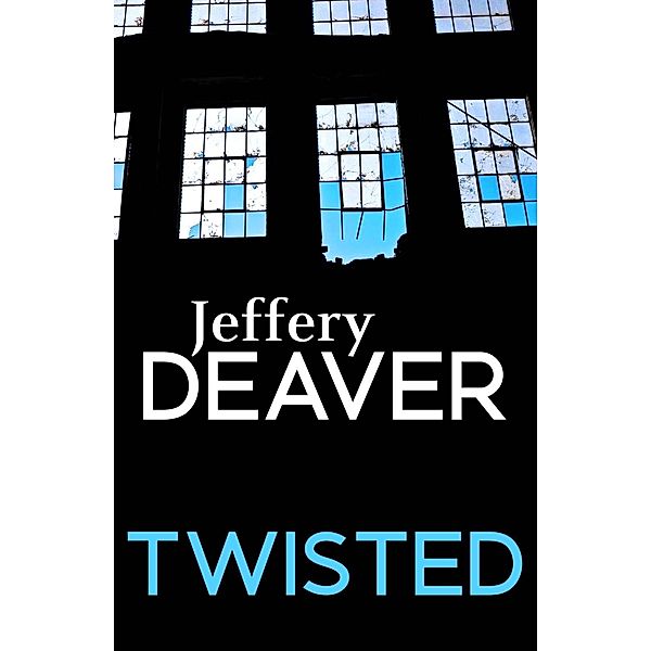 Twisted, Jeffery Deaver