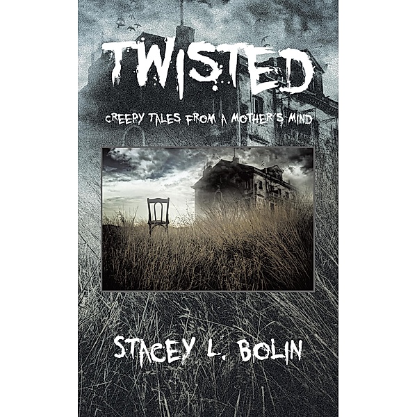Twisted, Stacey L. Bolin