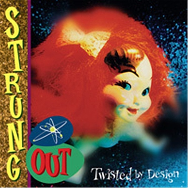 Twisted By Design (Reissue), Strung Out