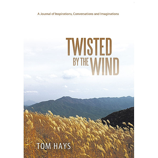 Twisted by the Wind, Tom Hays