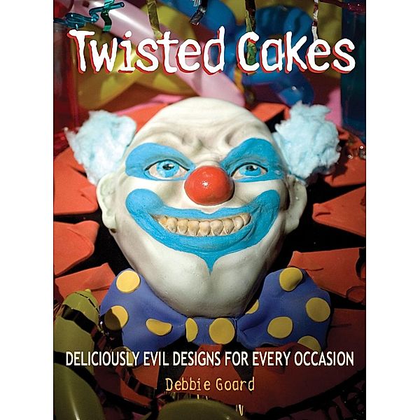 Twisted Cakes, Debbie Goard