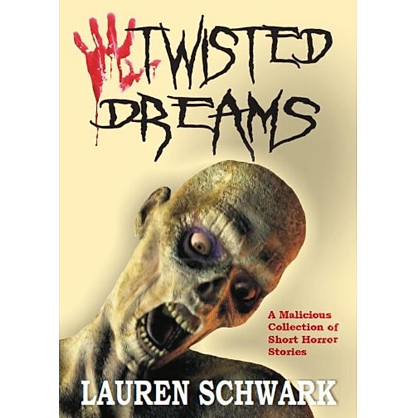Twisted Dreams, Lauren Schwark