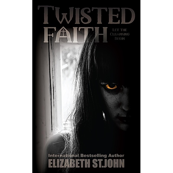 Twisted Faith, Elizabeth St. John