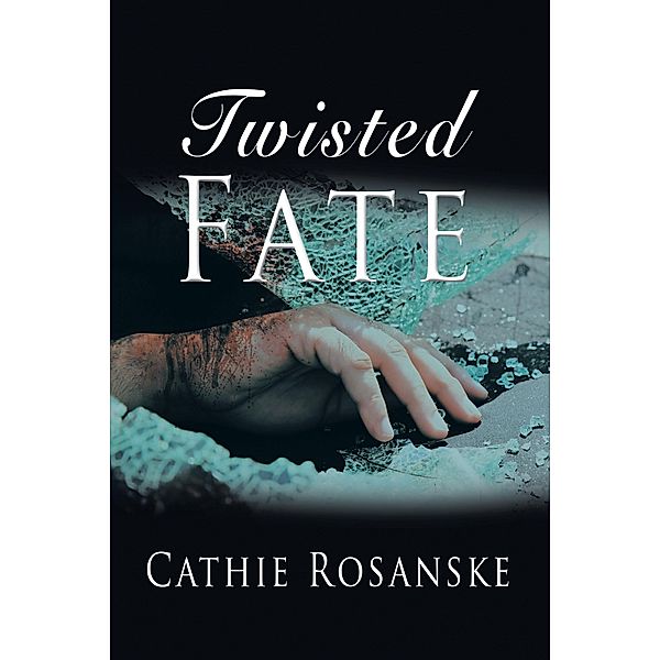 Twisted Fate, Cathie Rosanske