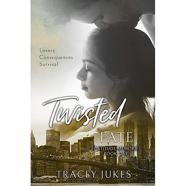Twisted Fate (Fortitude Memories) / Fortitude Memories, Tracey Jukes