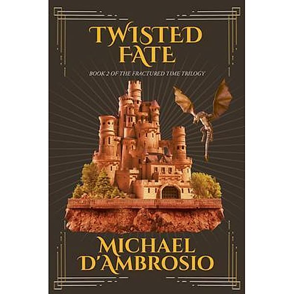 Twisted Fate / Quantum Discovery, Michael D'Ambrosio