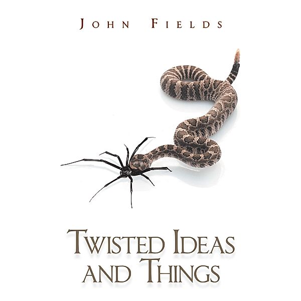 Twisted Ideas and Things, John Fields
