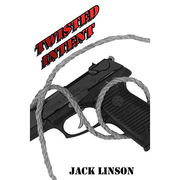 Twisted Intent / Jack Linson, Jack Linson
