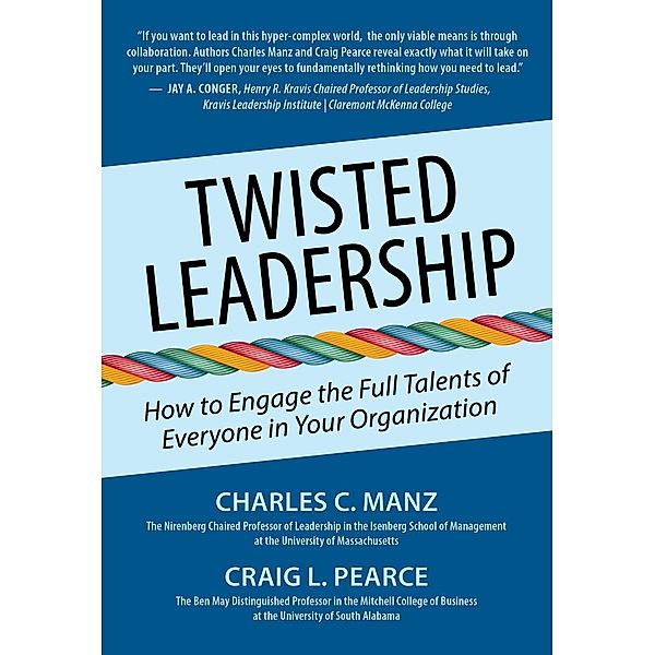 Twisted Leadership / Maven House, Charles C. Manz, Craig L. Pearce