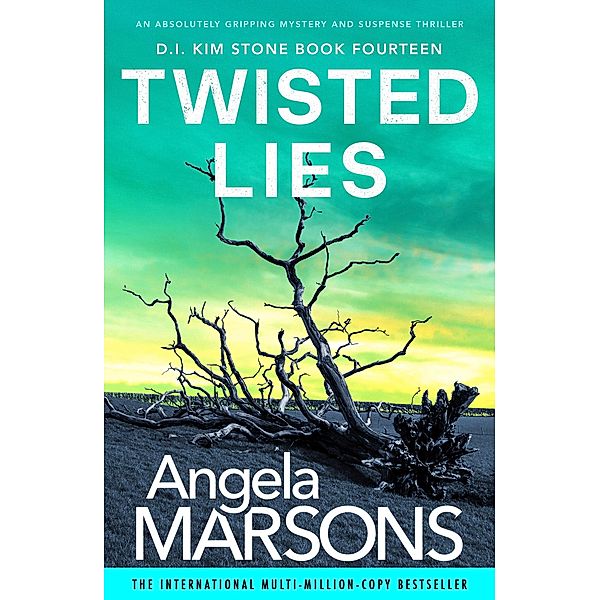 Twisted Lies / Detective Kim Stone Bd.14, Angela Marsons