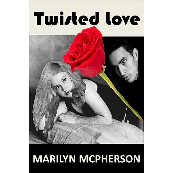 Twisted Love, Marilyn Mcpherson