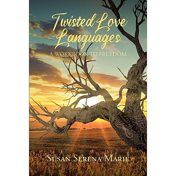 Twisted Love Languages, Susan Serena Marie