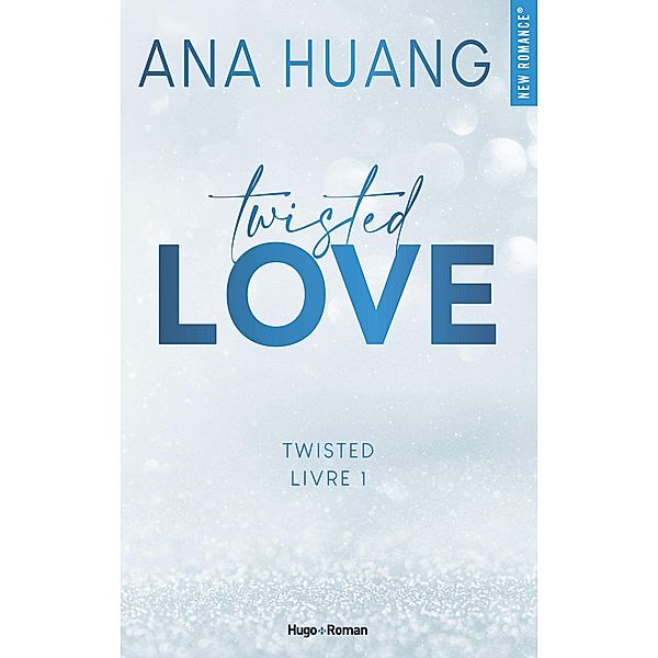 Twisted Love - Tome 1 / Twisted Bd.1, Ana Huang