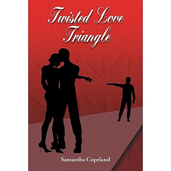 Twisted Love Triangle, Samantha Copeland