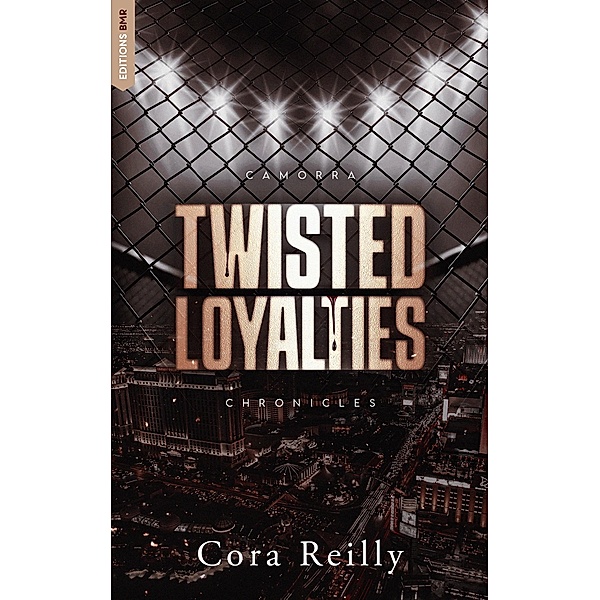 Twisted Loyalties - Camorra Chronicles T1 / Camorra Chronicles Bd.1, Cora Reilly